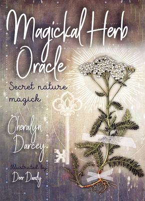 Magickal Herb Oracle: Enchanting Secrets from the Garden