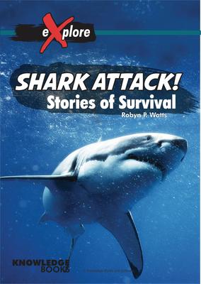 Shark Attack!: Stories of Survival