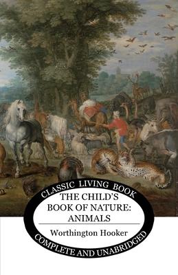 The Child's Book of Nature: Animals