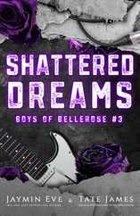 Shattered Dreams: Boys of Bellerose Book 3 Subscription