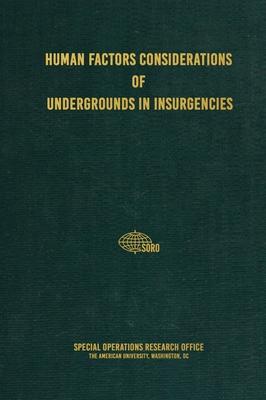 Human Factors Considerations of Undergrounds in Insurgencies