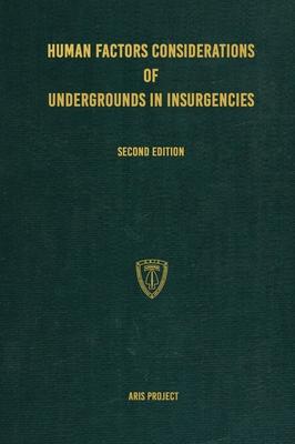 Human Factors Considerations of Undergrounds in Insurgencies