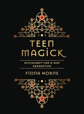 Teen Magick: Witchcraft for a New Generation