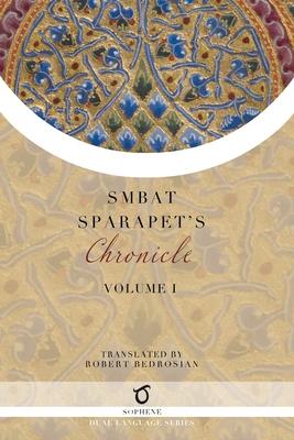 Smbat Sparapet's Chronicle: Volume 1