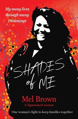 Shades of Me: My Many Lives Through Many Dreamings