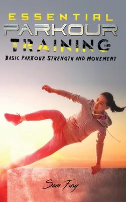 Essential Parkour Training: Basic Parkour Strength and Movement Subscription