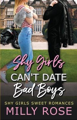 Shy Girls Can't Date Bad Boys 4: Young Adult Billionaire Sweet Romance