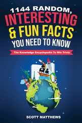 1144 Random, Interesting and Fun Facts You Need To Know - The Knowledge Encyclopedia To Win Trivia Subscription