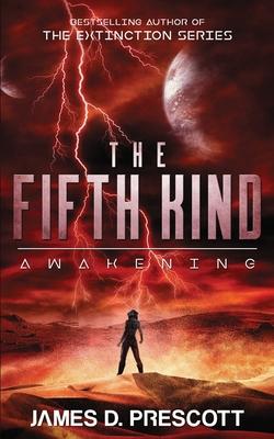 The Fifth Kind: Awakening (Dark Nova Series Book 2)