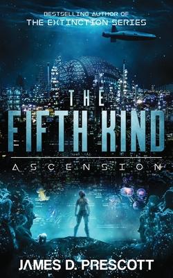 The Fifth Kind: Ascension (Dark Nova Series Book 3)