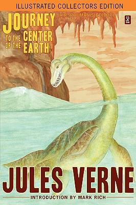 Journey to the Center of the Earth (Illustrated Collectors Edition)(SF Classic)