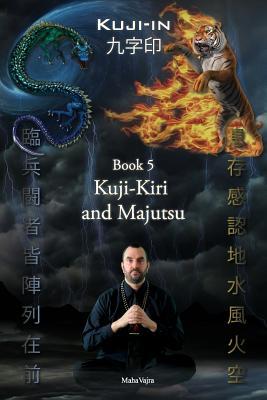 Kuji-Kiri and Majutsu: Sacred Art of the Oriental Mage