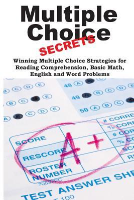 Multiple Choice Secrets!: Winning Multiple Choice Strategies for Any Test!