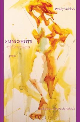 Slingshots and Love Plums - Poems