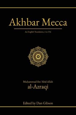 Akhbar Mecca: An English Translation, 1 to 156 Subscription