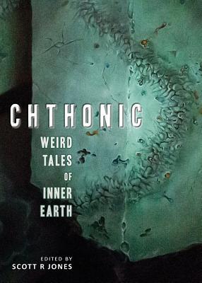 Chthonic: Weird Tales of Inner Earth