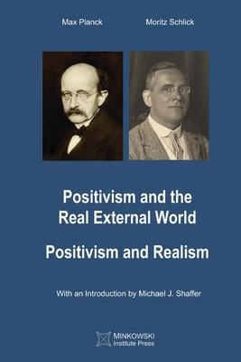 Positivism and the Real External World & Positivism and Realism