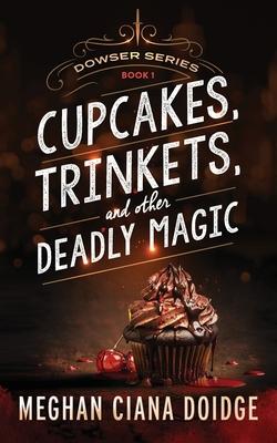 Cupcakes, Trinkets, and Other Deadly Magic