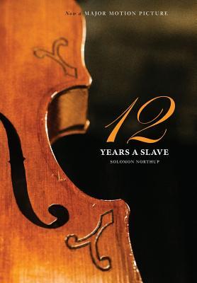 12 Years a Slave: (Illustrated Hardcover with Jacket) Now a Major Movie (Engage Books)