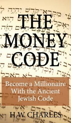 The Money Code: Become a Millionaire With the Ancient Jewish Code