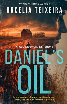 Daniel's Oil: A twisty Christian mystery novel that will keep you guessing!