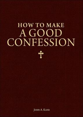 How to Make a Good Confession: A Pocket Guide to Reconciliation with God