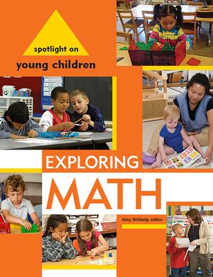 Spotlight on Young Children: Exploring Math