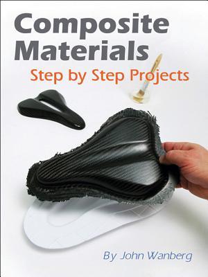 Composite Materials: Step-By-Step Projects