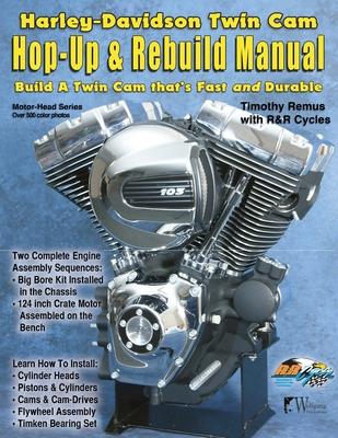 Harley-Davidson Twin Cam: Hop-Up & Rebuild Manual