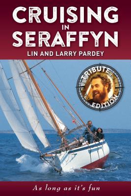 Cruising in Seraffyn: Tribute Edition