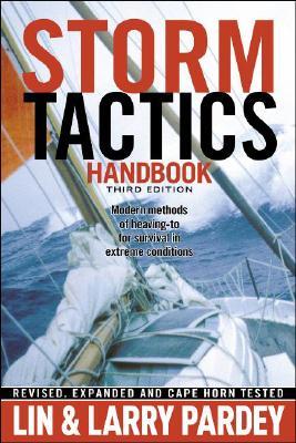 Storm Tactics Handbook: Modern Methods of Heaving-To for Survival in Extreme Conditions