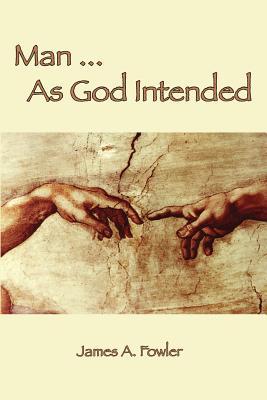 Man As God Intended