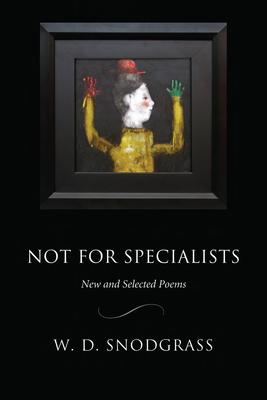 Not for Specialists: New and Selected Poems