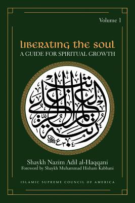 Liberating the Soul: A Guide for Spiritual Growth, Volume One