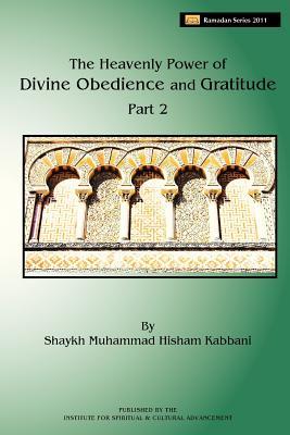 The Heavenly Power of Divine Obedience and Gratitude, Volume 2 Subscription