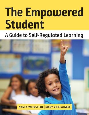 The Empowered Student: A Guide to Self-Regulated Learning