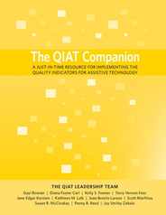The QIAT Companion: A Just-in-Time Resource for Implementing the Quality Indicators for Assistive Technology Subscription