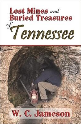 Lost Mines and Buried Treasures of Tennessee