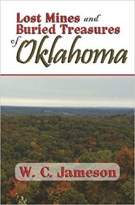 Lost Mines and Buried Treasures of Oklahoma