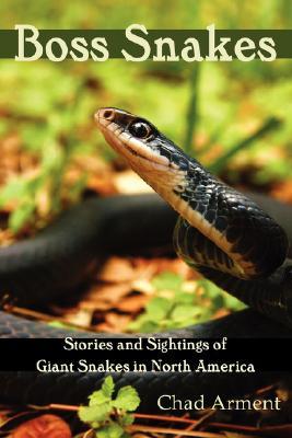 Boss Snakes: Stories and Sightings of Giant Snakes in North America Subscription