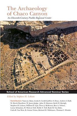 Archaeology of Chaco Canyon: An Eleventh-Century Pueblo Regional Center