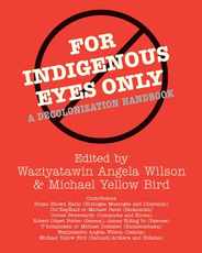 For Indigenous Eyes Only: A Decolonization Handbook Subscription