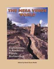 The Mesa Verde World: Explorations in Ancestral Pueblo Archaeology Subscription