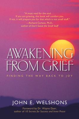 Awakening from Grief: Finding the Way Back to Joy