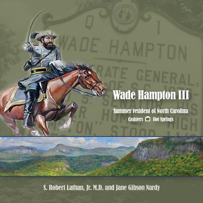 Wade Hampton III Summer Resident of North Carolina