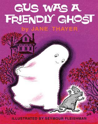 Gus Was a Friendly Ghost by Thayer, Jane, Hardcover - DiscountMags.com