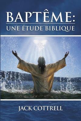 Baptme: Une tude Biblique