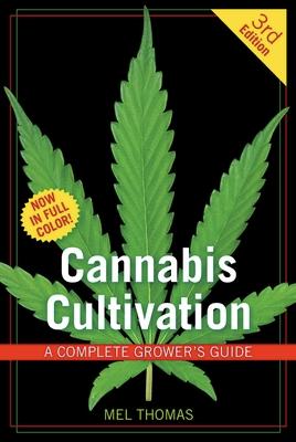 Cannabis Cultivation: A Complete Grower's Guide