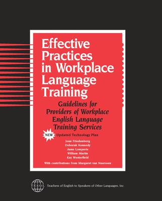 Effective Practices in Workplace Language Training: Guidelines for Providers of Workplace English Language Training Services