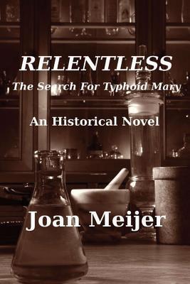 Relentless: The Search For Typhoid Mary